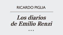 Imagen de Lecturas: “Los diarios de Emilio Renzi”, de Ricardo Piglia