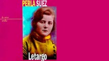 Imagen de Lecturas: “Letargo”, de Perla Suez