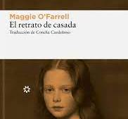 “Retrato de casada”, de Maggie O’ Farrell: Érase una vez en Florencia