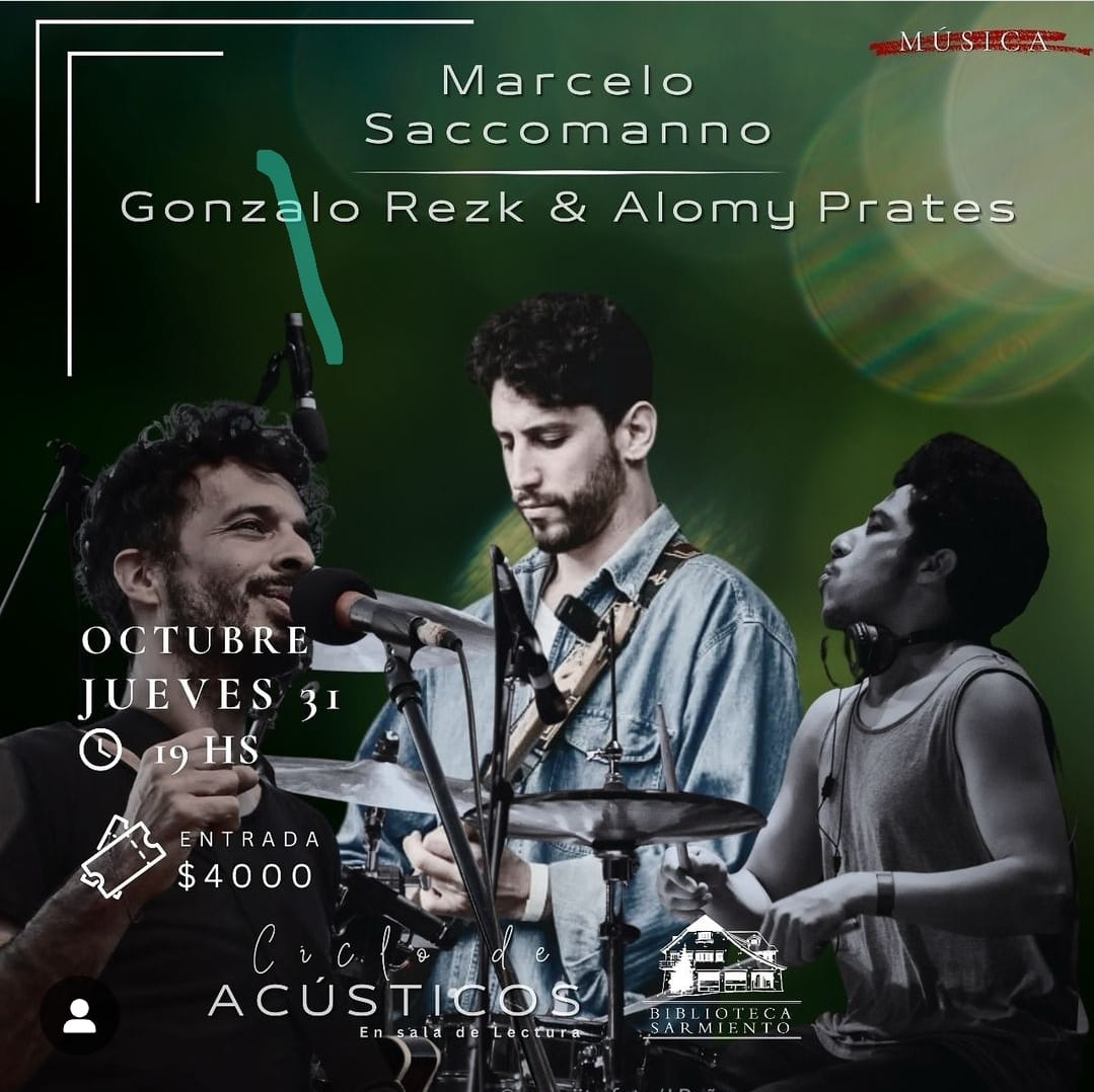 Ciclo de Acústicos con Marcelo Saccomanno, Gonzalo Rezk y Alomy Prates