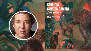 «Las niñas del naranjel», la gran obra por la que Gabriela Cabezón Cámara ganó el Sor Juana 2024